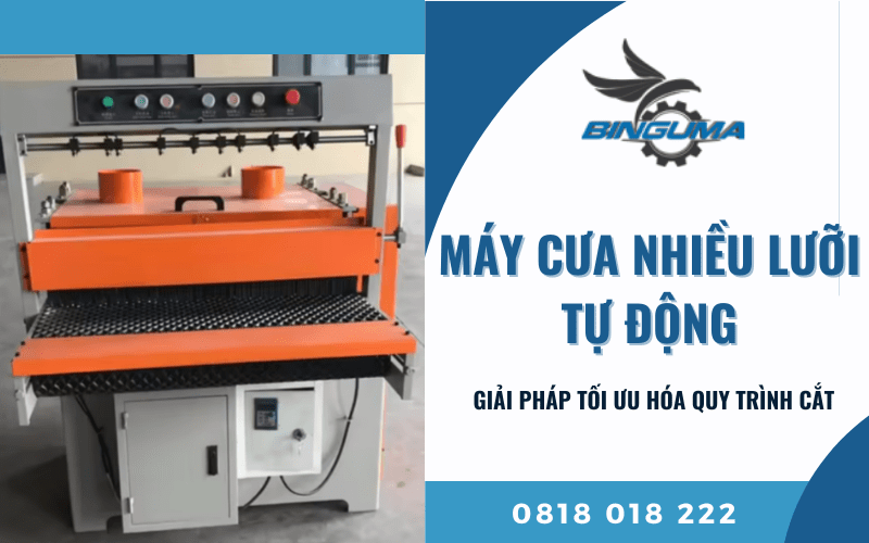 Máy cưa nhiều lưỡi tự động