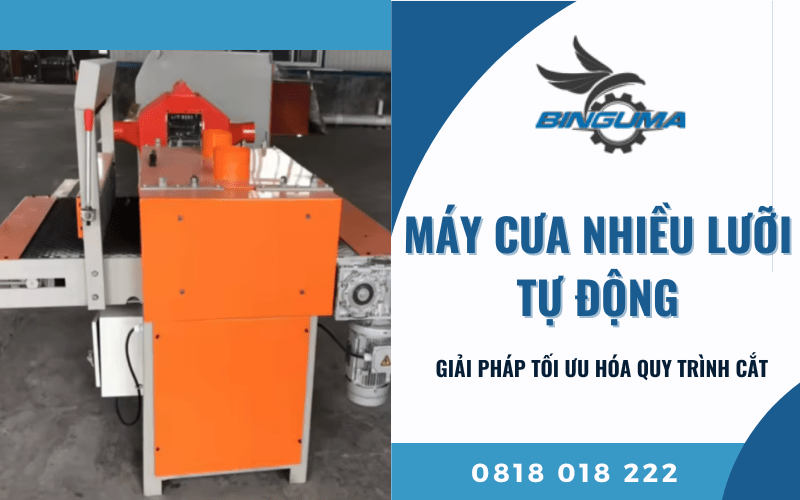 Máy cưa nhiều lưỡi tự động